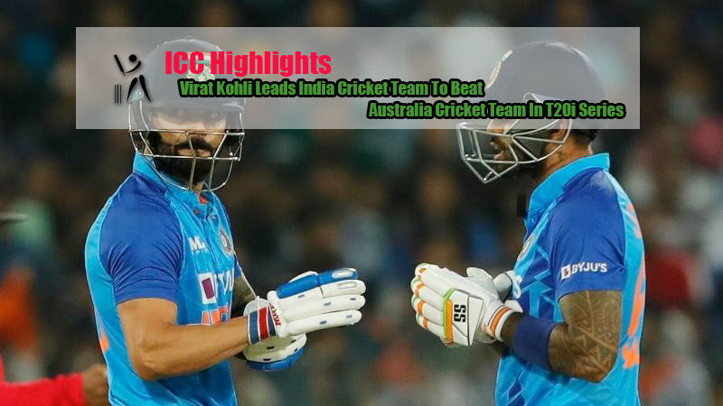 Virat Kohli Leads India Cricket Team To Beat Australia Cricket Team In T20i Series