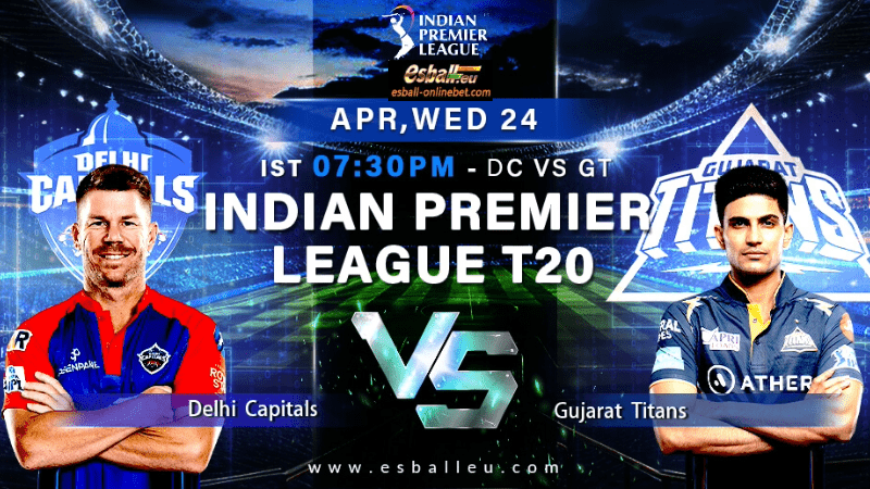 22 April IPL Match Prediction: DC vs GT, Who will emerge victorious？