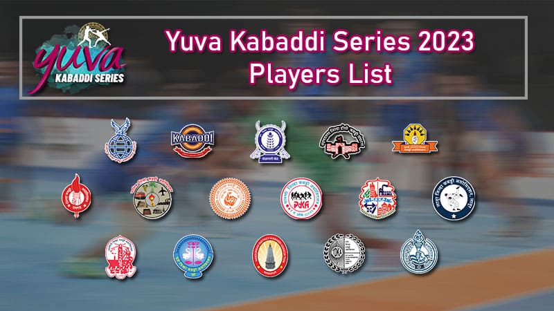 Full Yuva Kabaddi Series 2023 Players List for All Teams