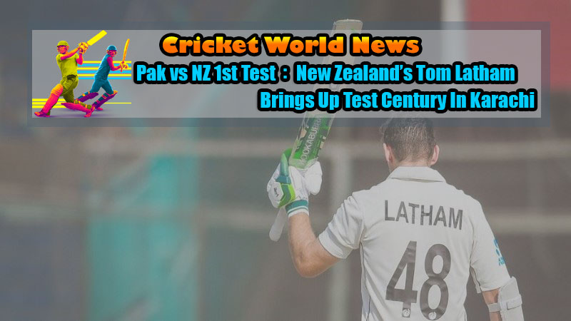 Pak vs NZ 1st Test: New Zealand’s Tom Latham Brings Up Test Century In Karachi