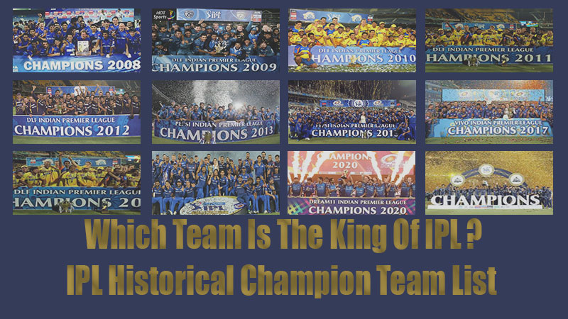 Which Team Is The King Of IPL? IPL Historical Champion Team List