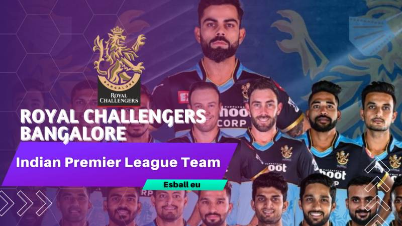IPL Royal Challengers Bangalore Team: History, Players, Achievements