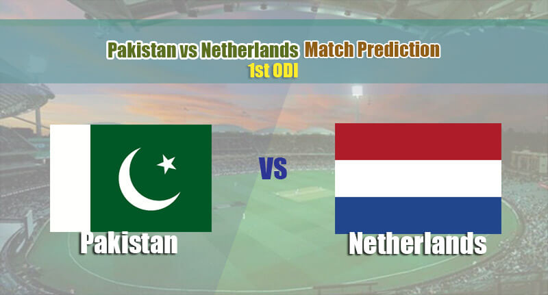 ODI 1st 2022 Pakistan Vs Netherlands Match Prediction