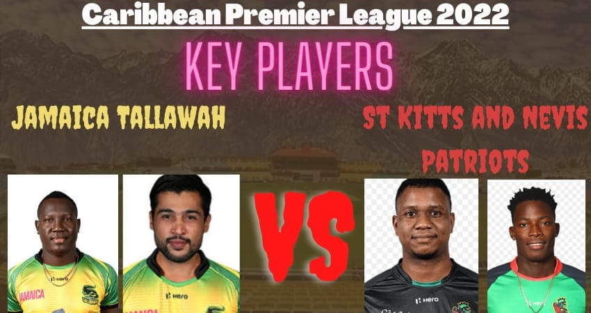 CPL T20 2022 17th Match Jamaica Tallawahs Vs St Kitts & Nevis Patriots Match Prediction: St Kitts And Nevis Patriots Are The Defending Champions CPL T20 2022 17th Match Jamaica Tallawahs Vs St Kitts & Nevis Patriots Match Prediction: St Kitts And Nevis Patriots Are The Defending Champions