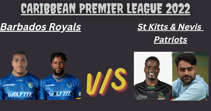 CPL T20 2022 24th Match Barbados Royals Vs St Kitts Nevis Patriots Match Predictions