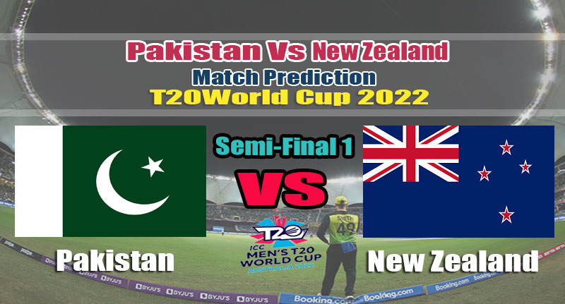 T20 World Cup 2022 Semi-Final 1 Pakistan Vs New Zealand Match Prediction