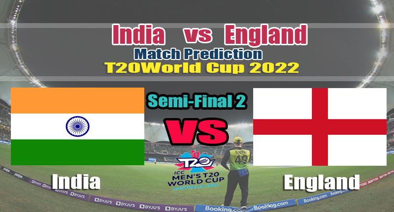 T20 World Cup 2022 Semi-Final 2 India Vs England Match Prediction