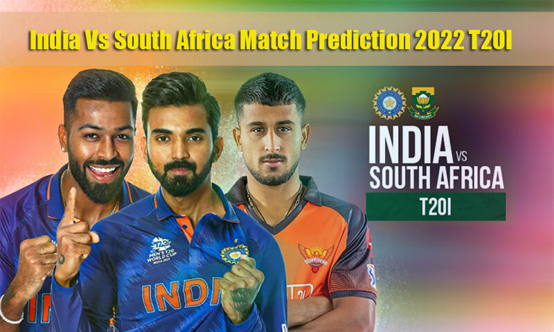 T20I 2022 India Vs South Africa Match Prediction