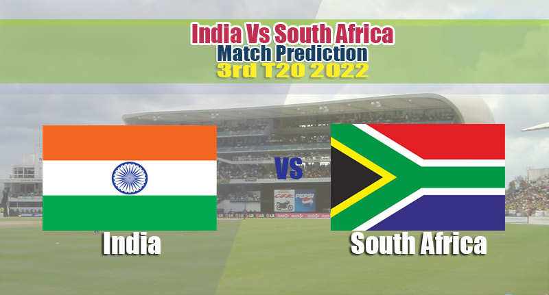 T20 3rd 2022 India Vs South Africa Match Prediction 