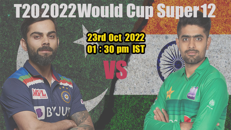 T20 World Cup 2022 Super 12 Pakistan Vs India Match Prediction and Probable Playing XI