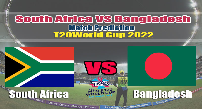 T20 World Cup 2022 Super 12 South Africa VS Bangladesh Match Prediction
